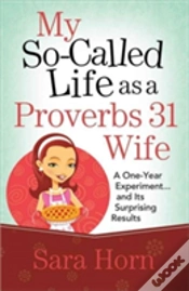 Capa do artigo My So-Called Life As A Proverbs 31 Wife