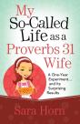 My So-Called Life As A Proverbs 31 Wife - Preview