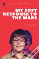 My Soft Response To The Wars