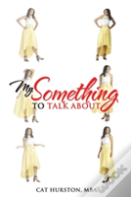 My Something To Talk About
