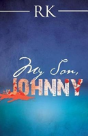 My Son, Johnny - Preview