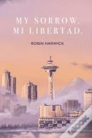 My Sorrow. Mi Libertad