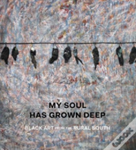 My Soul Has Grown Deep