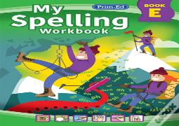 My Spelling Workbook Book E