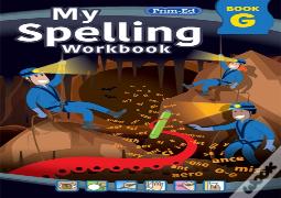 My Spelling Workbook Book G