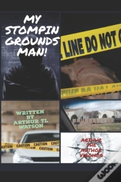 Capa do artigo My Stomping Grounds, Man!!!
