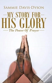 My Story For His Glory