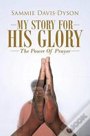 My Story For His Glory