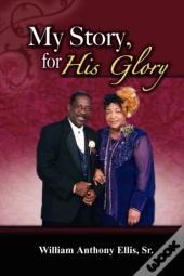My Story, For His Glory