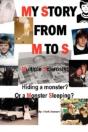 My Story From M To S: Multiple Sclerosis: Hiding A Monster? Or A Monster Sleeping? - Preview