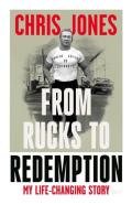 My Story: From Rucks To Redemption