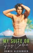 My Suite Or His Cabin?