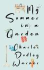 My Summer In A Garden (Warbler Classics Illustrated Edition) - Preview