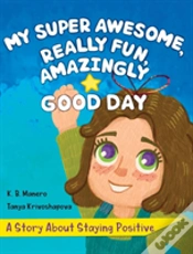 Capa do artigo My Super Awesome, Really Fun, Amazingly Good Day