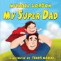 My Super Dad:  Children'S Book About A C - Preview