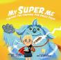 My Super Me: Finding The Courage For Tou - Preview