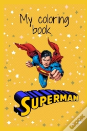 My Superman Coloring Book