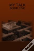 My Talk - Book Five