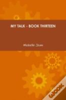 My Talk - Book Thirteen