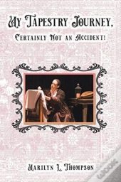 My Tapestry Journey, Certainly Not An Accident!