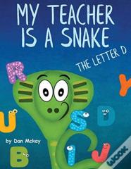 My Teacher Is A Snake The Letter D