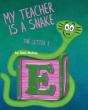 My Teacher Is A Snake The Letter E - Preview