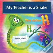 My Teacher Is A Snake The Letter H