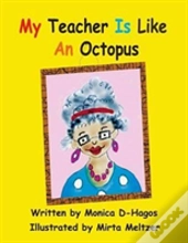 My Teacher Is Like An Octopus