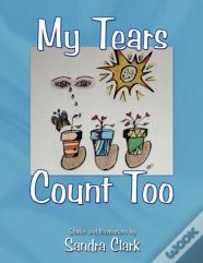 My Tears Count Too