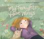 My Thoughts Have Wings - Preview