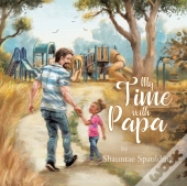 My Time With Papa