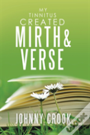 My Tinnitus Created Mirth & Verse