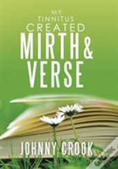 My Tinnitus Created Mirth & Verse