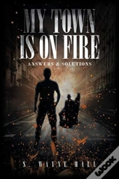 My Town Is On Fire
