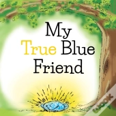 My True Blue Friend