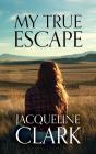 My True Escape - Preview