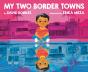 My Two Border Towns - Preview