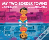 My Two Border Towns