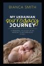 My Ukrainian Surrogacy Journey - Preview