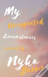 My Unexpected Circumstances!