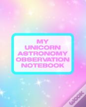 My Unicorn Astronomy Observation Notebook