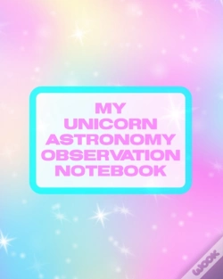 Capa do artigo My Unicorn Astronomy Observation Notebook