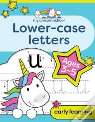 My Unicorn School Lower-Case Letters Ages 3-5
