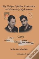My Unique Lifetime Association With Patrick Leigh Fermor