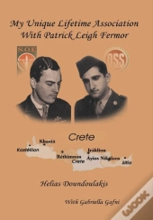 My Unique Lifetime Association With Patrick Leigh Fermor