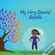 My Very Special Bubble