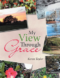 My View Through Grace - Preview