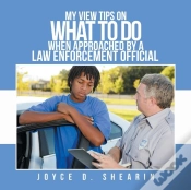 Capa do artigo My View Tips On What To Do When Approached By A Law Enforcement Official