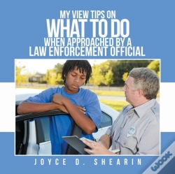 Capa do artigo My View Tips On What To Do When Approached By A Law Enforcement Official
