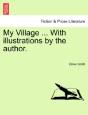 My Village ... With Illustrations By The - Preview